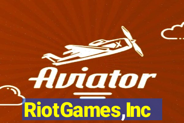 RiotGames,Inc