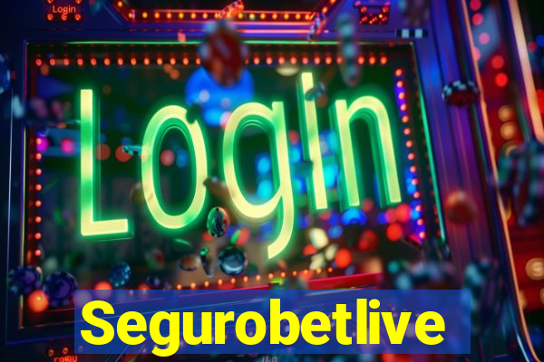 Segurobetlive