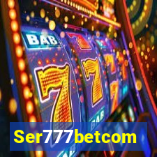 Ser777betcom