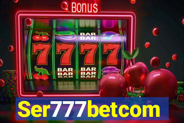 Ser777betcom