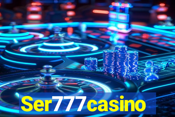 Ser777casino