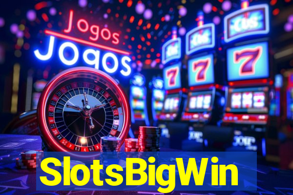 SlotsBigWin