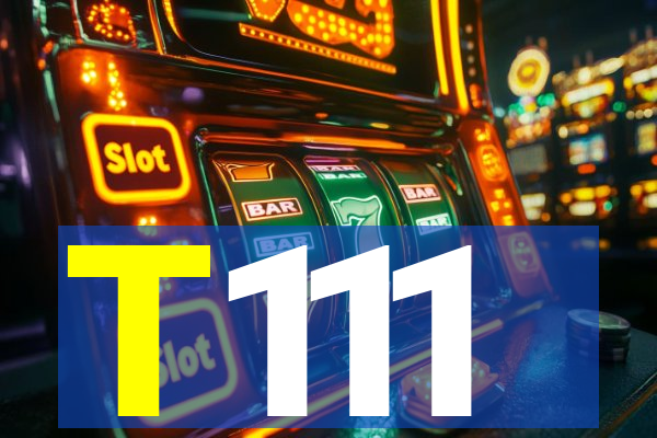 T111