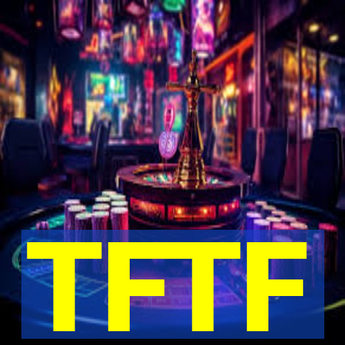 TFTF