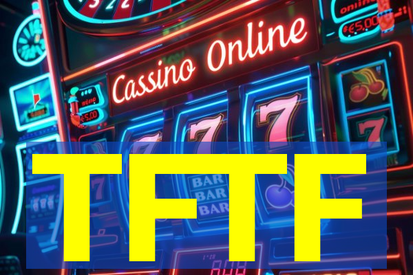 TFTF