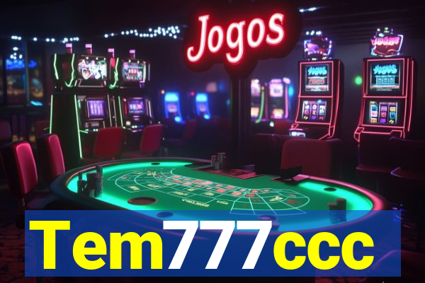 Tem777ccc