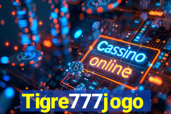 Tigre777jogo