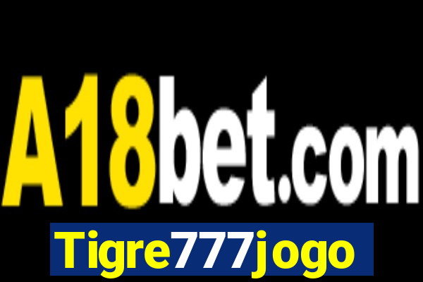 Tigre777jogo
