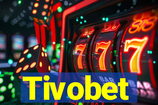 Tivobet