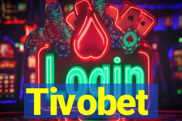 Tivobet