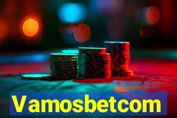 Vamosbetcom