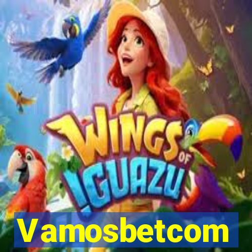 Vamosbetcom