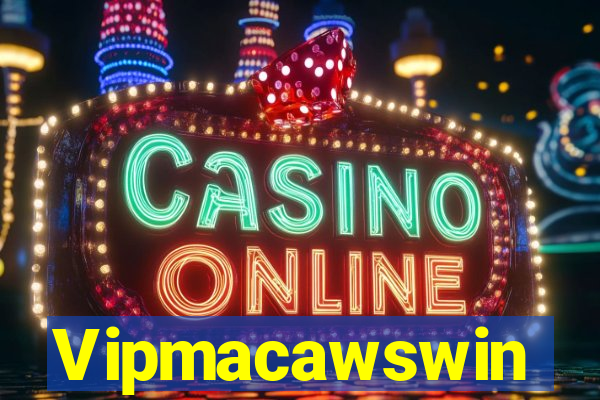 Vipmacawswin