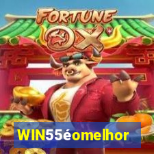 WIN55éomelhor