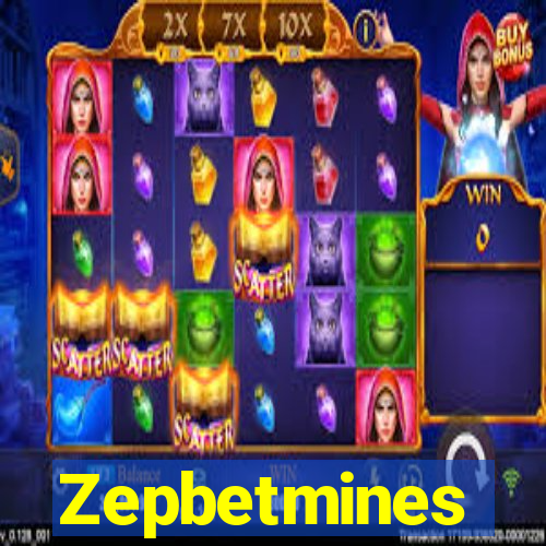 Zepbetmines