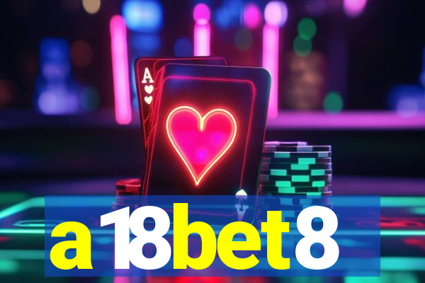 a18bet8