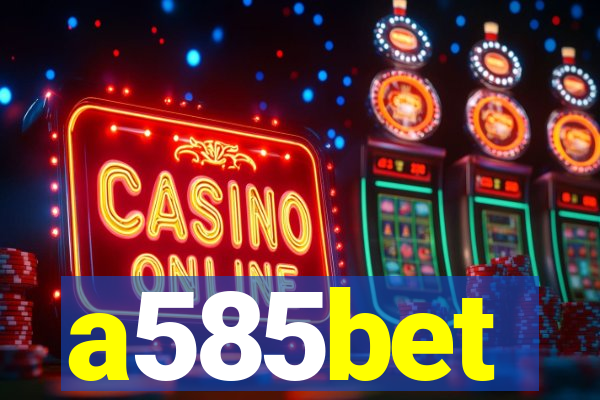 a585bet