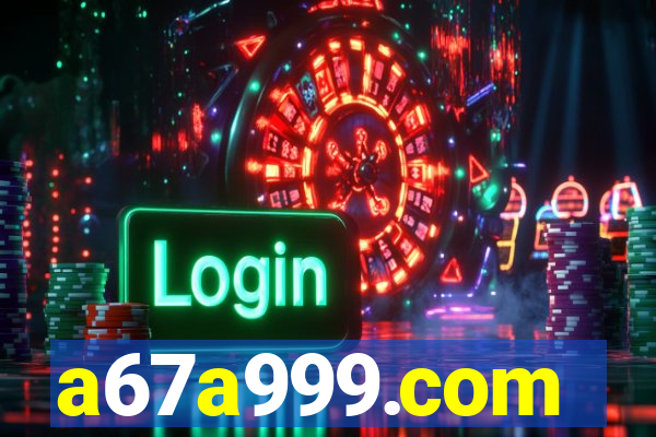 a67a999.com