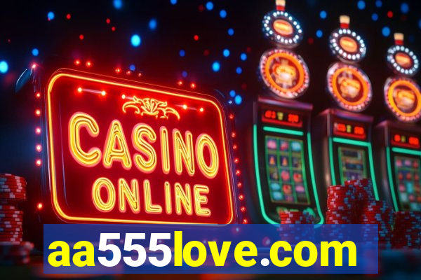 aa555love.com