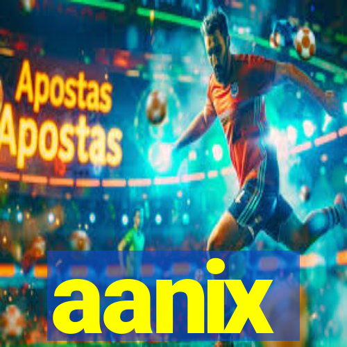aanix