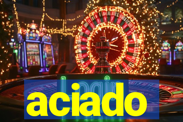 aciado