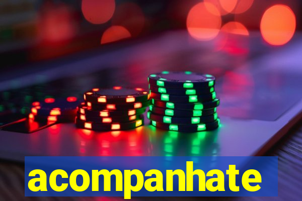 acompanhate