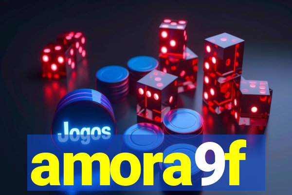 amora9f