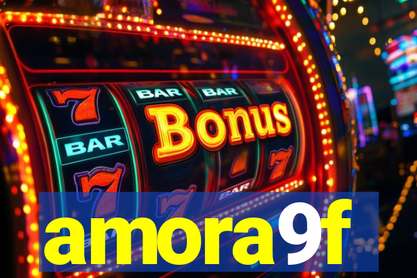 amora9f