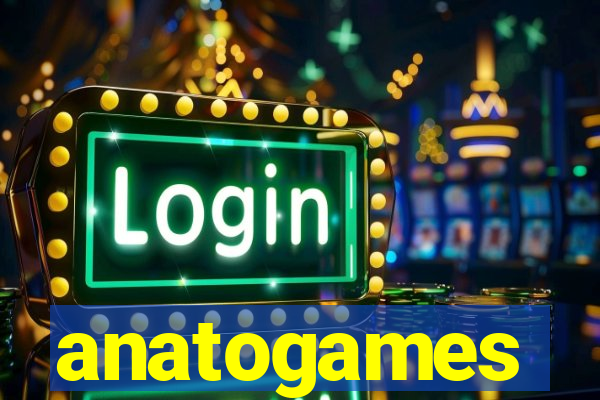 anatogames