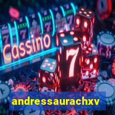 andressaurachxvideos