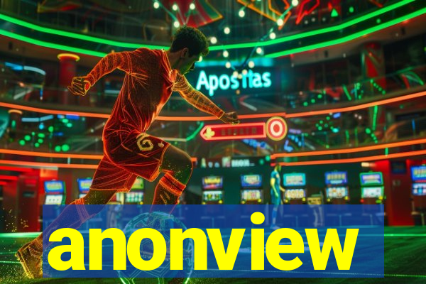 anonview