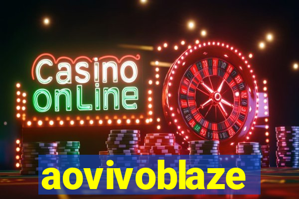 aovivoblaze