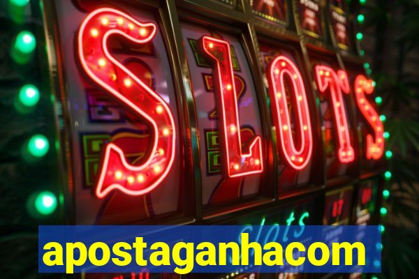 apostaganhacom