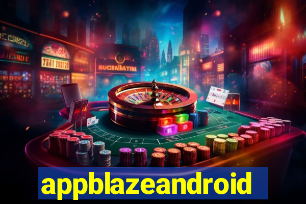 appblazeandroid