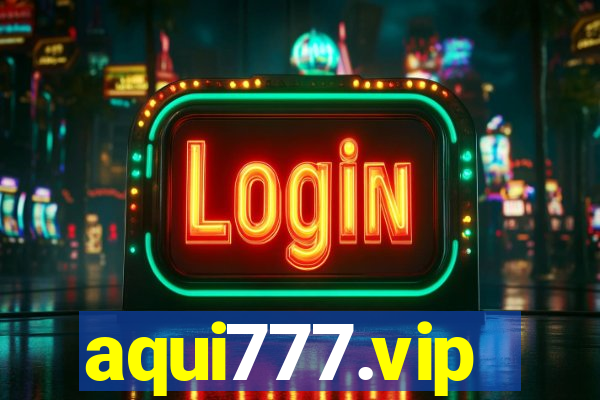 aqui777.vip