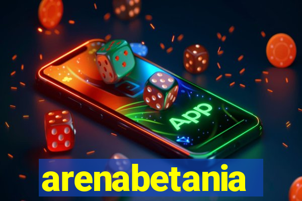 arenabetania