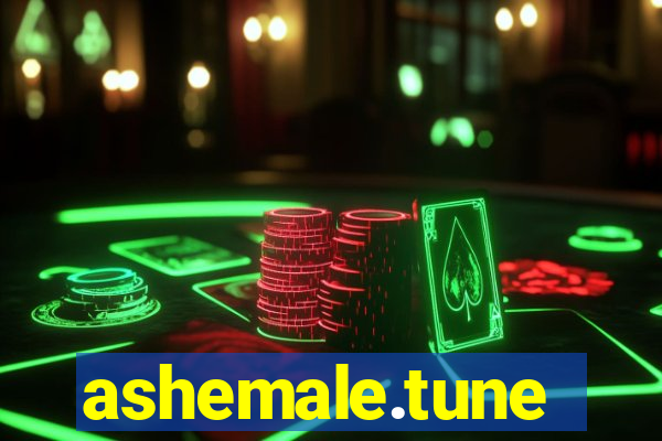 ashemale.tune
