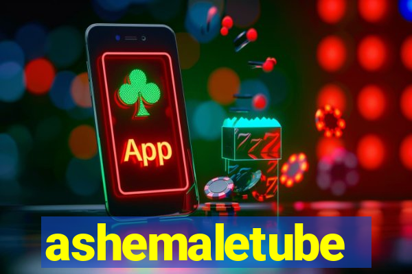 ashemaletube