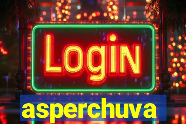 asperchuva