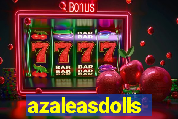 azaleasdolls