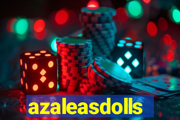 azaleasdolls