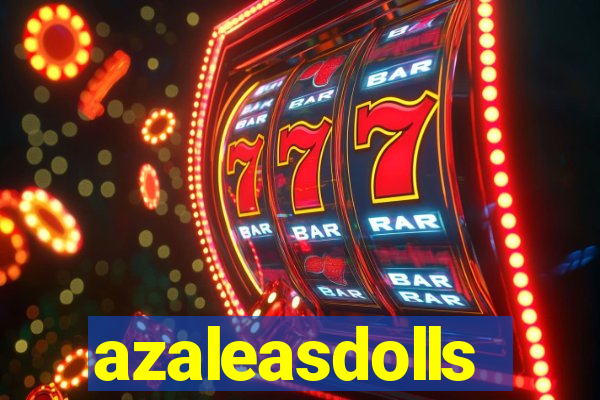 azaleasdolls