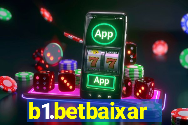 b1.betbaixar