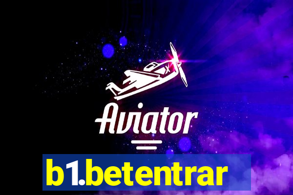 b1.betentrar