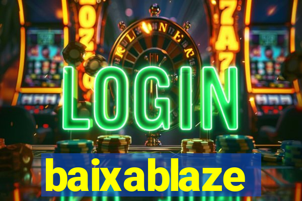 baixablaze
