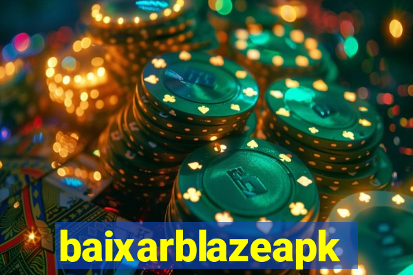 baixarblazeapk