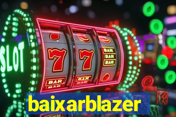 baixarblazer