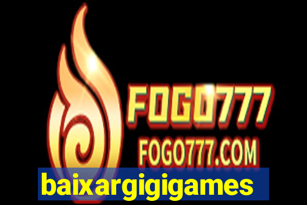 baixargigigames