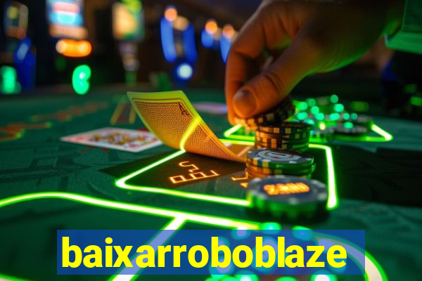 baixarroboblaze