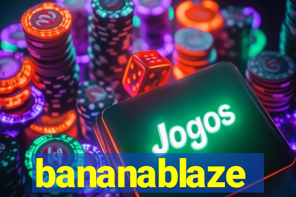 bananablaze